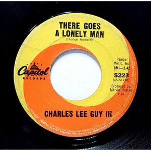 Charles Lee Guy III Vinyl 45 There Goes A Lonely Man / Rich Man's Gold VG